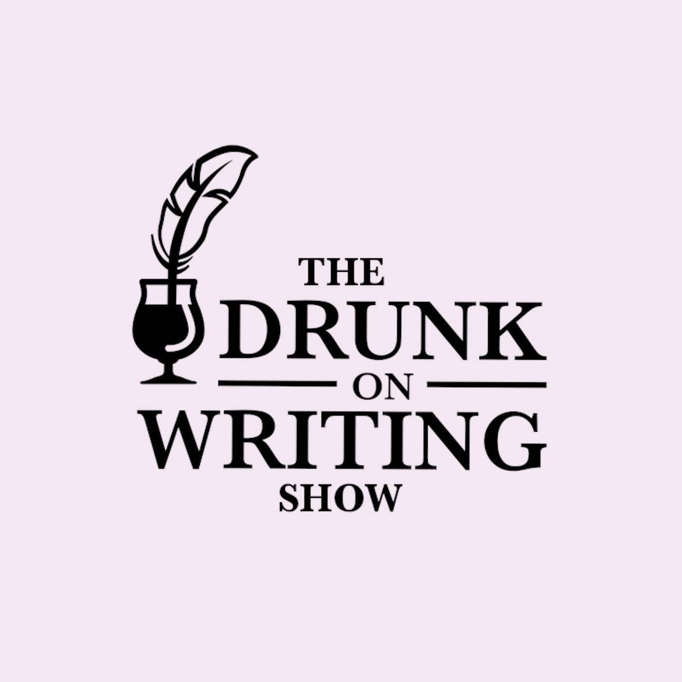 The Drunk on Writing Show