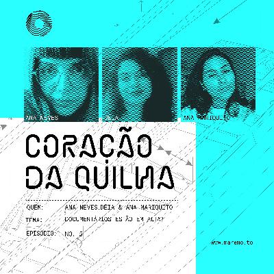Coração da Quilha #05 - Por que documentários ganharam espaço nos podcasts?