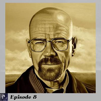 Episode 8 - هانتكلم عن عظمة عالم بريكينج باد Episode 8 - هانتكلم عن عظمة عالم بريكينج باد