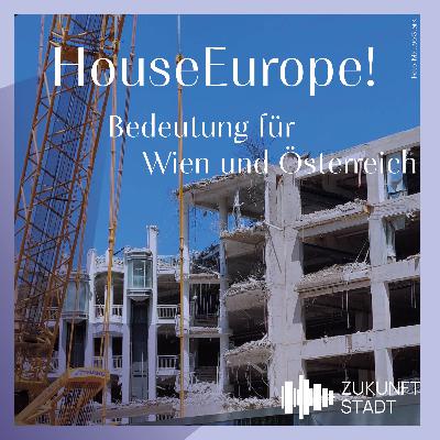ZUKUNFT STADT #37: HouseEurope! Bedeutung für Wien und Österreich ZUKUNFT STADT #37: HouseEurope! Bedeutung für Wien und Österreich