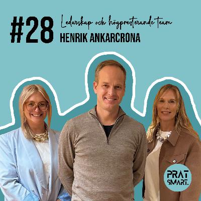 Henrik Ankarcrona: Ledarskap och högpresterande team