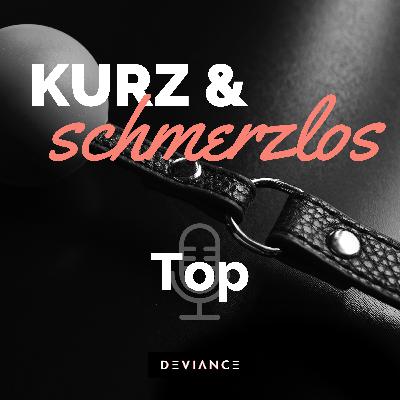 025 T wie... Top! BDSM-Rollen kurz erklärt.
