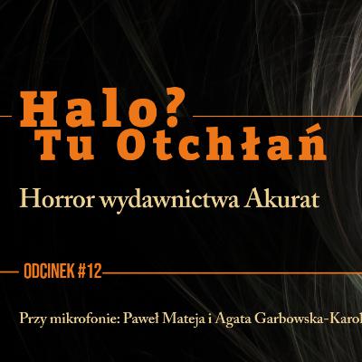 HTO#12: Horror wydawnictwa Akurat HTO#12: Horror wydawnictwa Akurat