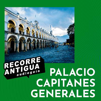 Palacio de los Capitanes Generales