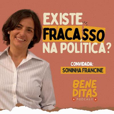 Beneditas #19: Existe Fracasso na Política? Beneditas #19: Existe Fracasso na Política?