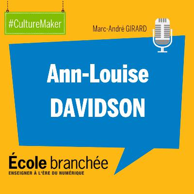 RDV avec Ann-Louise Davidson, professeur d'université (#culturemaker)
