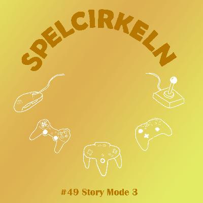 #49 Story Mode 3