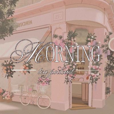 morning tea: 20 things i've learned as i turn 20