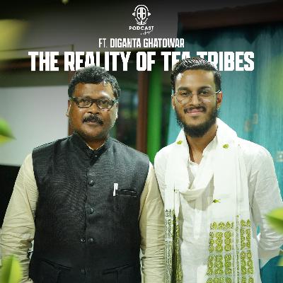 Reality of Tea Tribes in Assam: POLITICALLY EXPLOITED || Untold Podcast ft. Diganta Ghatowar
