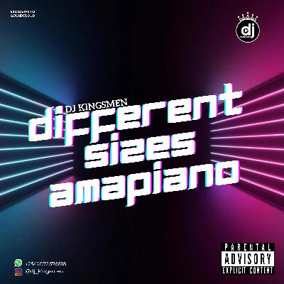 Different Sizes Amapiano