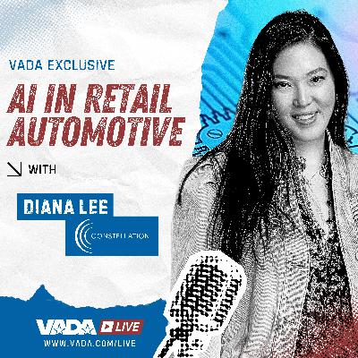 VADA Live S1:E33 - Talking Artificial Intelligence with Constellation CEO Diana Lee