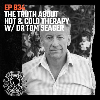 Ep 834: The Truth About Hot & Cold Therapy w/ Dr Tom Seager