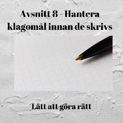 Hantera klagomål innan de skrivs