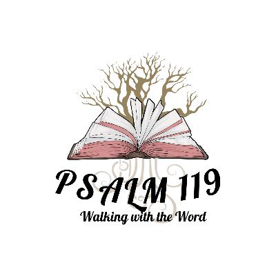 Psalm 119: The Lord is mine and I am His