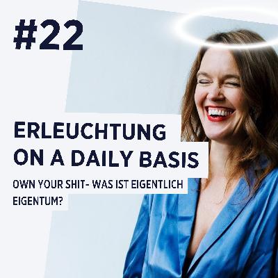own your shit - was ist eigentlich Eigentum? own your shit - was ist eigentlich Eigentum?