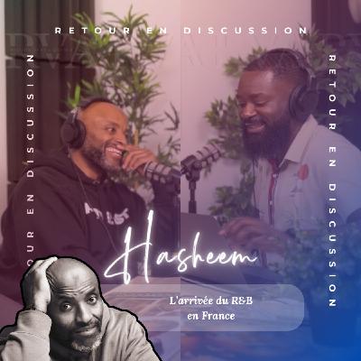 Hasheem, l'arrivée du R&B en France, son parcours, le New Jack Swing, N'Groove (RVA Focus: Le Retour en discussion) Hasheem, l'arrivée du R&B en France, son parcours, le New Jack Swing, N'Groove (RVA Focus: Le Retour en discussion)