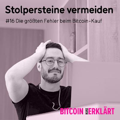 #16 Die größten Fehler beim Bitcoin-Kauf