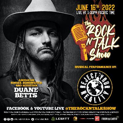 S3E05 with Duane Betts and musical guest Reject Your Reality
