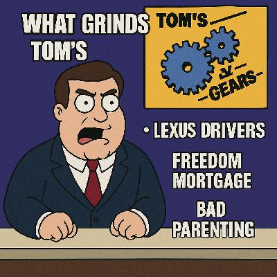 Ep. 69 - Autism is NOT an Excuse for Bad Parenting (and Other Things That Grind Tom's Gears)