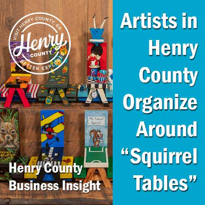 Visit Henry County, GA, Introduces Artists Consortium and Squirrel Tables to Henry County