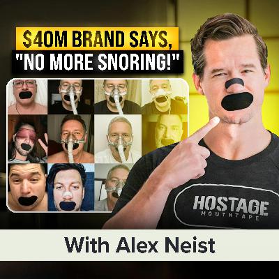 How Alex Neist Turned Mouth Tape into $40M in 2 Years | Alex Neist (MU Classic) How Alex Neist Turned Mouth Tape into $40M in 2 Years | Alex Neist (MU Classic)