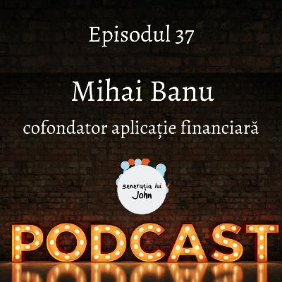 Mihai Banu, fondator aplicație My Pocket Planner, la podcast Generația lui John Mihai Banu, fondator aplicație My Pocket Planner, la podcast Generația lui John