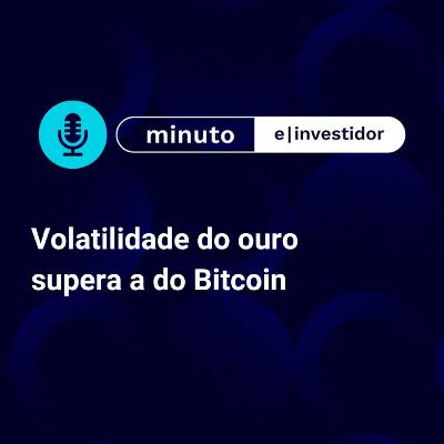 Volatilidade do ouro supera a do Bitcoin e embaralha tese de reserva de valor, segundo MB Volatilidade do ouro supera a do Bitcoin e embaralha tese de reserva de valor, segundo MB