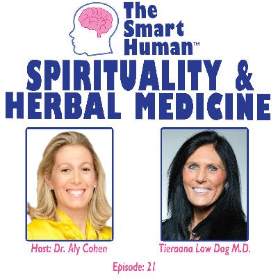 Spirituality & Herbal Medicine with guest Tieraona Low Dog, MD Spirituality & Herbal Medicine with guest Tieraona Low Dog, MD