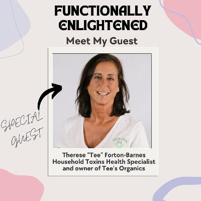 Therese "Tee” Forton-Barnes - Hidden Dangers of Chemicals in Your Everyday Products