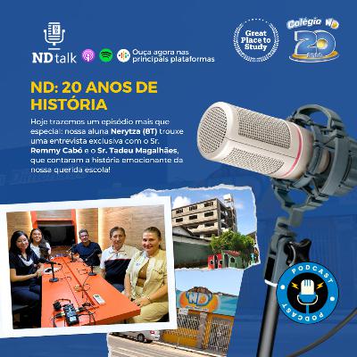 ND: 20 anos de história ND: 20 anos de história
