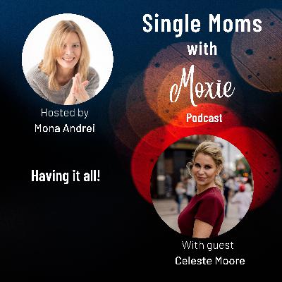 Having it all with Celeste Moore
