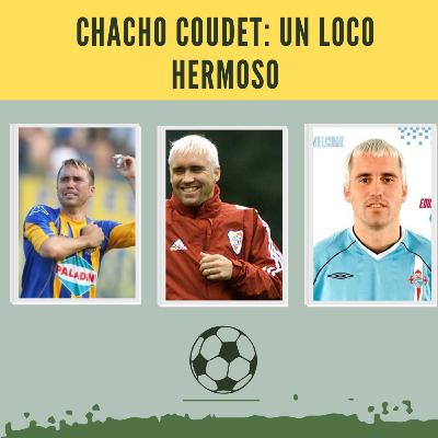 Chacho Coudet, un loco hermoso
