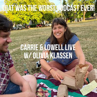 Carrie and Lowell Live w/ Olivia Klassen Carrie and Lowell Live w/ Olivia Klassen
