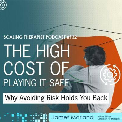 STP 132 | The High Cost of Playing It Safe (Why Avoiding Risk Holds You Back) STP 132 | The High Cost of Playing It Safe (Why Avoiding Risk Holds You Back)
