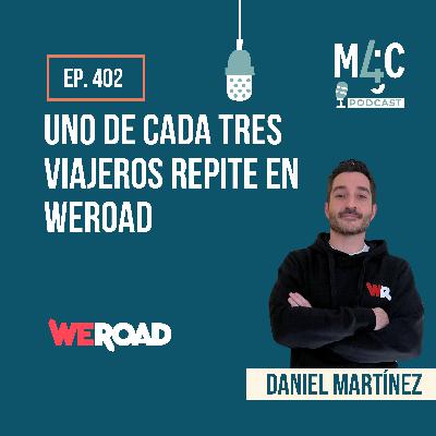 Cómo WeRoad convirtió una necesidad generacional en marca [402]