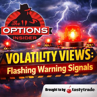 Volatility Views 669: Flashing Warning Signals?