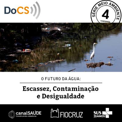 Série Meio Ambiente | O Futuro da Água: Escassez, Contaminação e Desigualdade