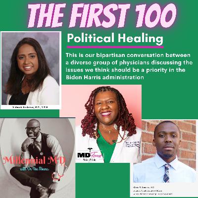 EP014: THE FIRST 100 DAYS; POLITICAL HEALING PART 2