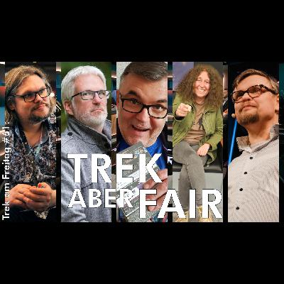 Trek am Freitag #61: Trek aber fair