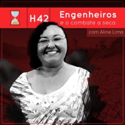 Fronteiras no Tempo: Historicidade #42 Engenheiros e o combate a seca