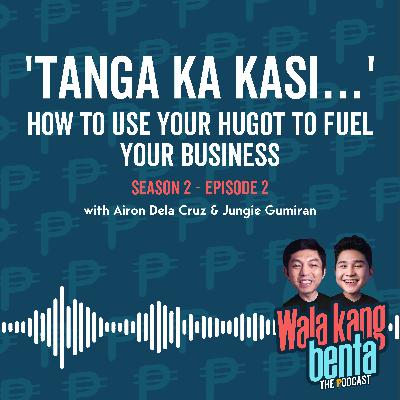'Tanga ka kasi…' How to Use Your Hugot to Fuel Your Business