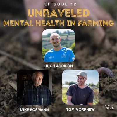 Unraveled: Mental Health in Farming Unraveled: Mental Health in Farming