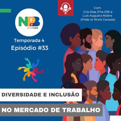 Ep # 33 Diversidade e inclusão no ambiente de trabalho