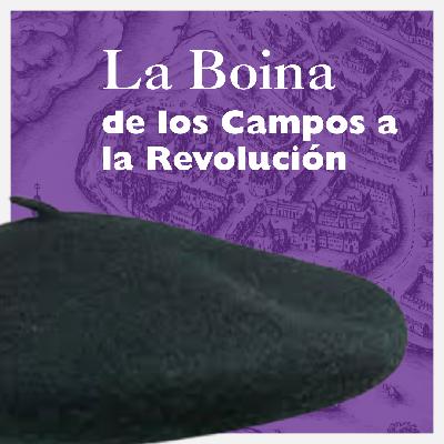 La boina, de los campos a la Revolución.