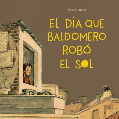 El día que Baldomero robó el sol