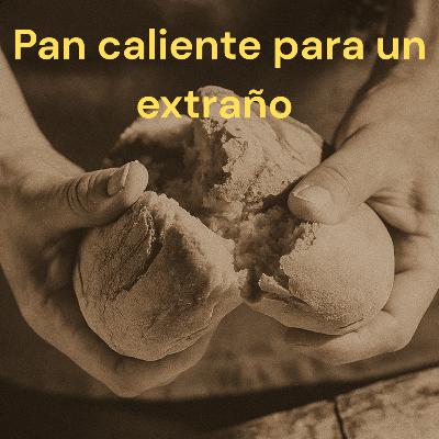 Pan caliente para un extraño