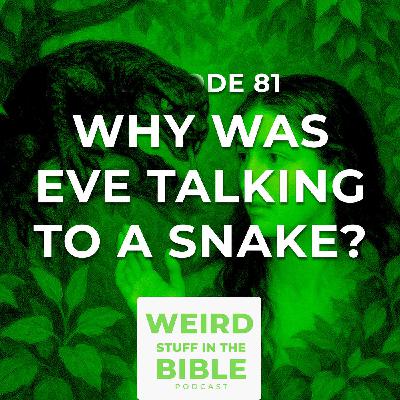 Why was Eve Talking to a Snake?