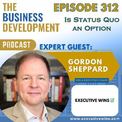 Is Status Quo an Option with Gordon Sheppard