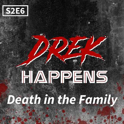 S2 #6 Death in the Family S2 #6 Death in the Family