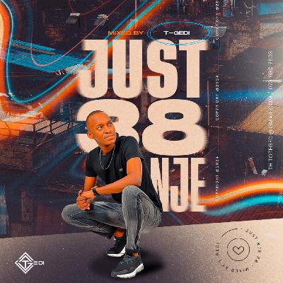 T-Gedi - Just Nje 38